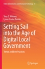 Image for Setting Sail into the Age of Digital Local Government : Trends and Best Practices
