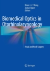 Image for Biomedical Optics in Otorhinolaryngology : Head and Neck Surgery