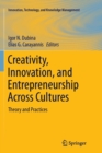 Image for Creativity, Innovation, and Entrepreneurship Across Cultures : Theory and Practices