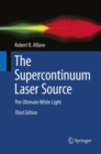 Image for The Supercontinuum Laser Source : The Ultimate White Light