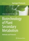 Image for Biotechnology of Plant Secondary Metabolism : Methods and Protocols