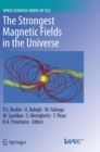 Image for The Strongest Magnetic Fields in the Universe