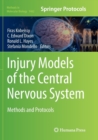 Image for Injury Models of the Central Nervous System : Methods and Protocols