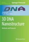 Image for 3D DNA Nanostructure : Methods and Protocols