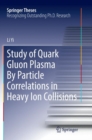 Image for Study of Quark Gluon Plasma By Particle Correlations in Heavy Ion Collisions