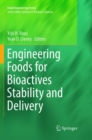 Image for Engineering Foods for Bioactives Stability and Delivery