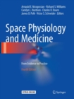 Image for Space Physiology and Medicine : From Evidence to Practice