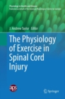 Image for The Physiology of Exercise in Spinal Cord Injury