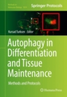 Image for Autophagy in differentiation and tissue maintenance: methods and protocols