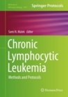 Image for Chronic Lymphocytic Leukemia: Methods and Protocols