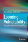Image for Looming Vulnerability : Theory, Research and Practice in Anxiety