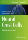 Image for Neural Crest Cells : Methods and Protocols