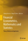 Image for Financial Econometrics, Mathematics and Statistics