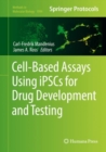 Image for Cell-Based Assays Using iPSCs for Drug Development and Testing