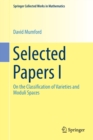 Image for Selected Papers I : On the Classification of Varieties and Moduli Spaces