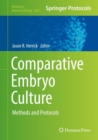 Image for Comparative embryo culture: methods and protocols