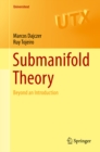 Image for Submanifold Theory: Beyond an Introduction