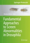 Image for Fundamental Approaches to Screen Abnormalities in Drosophila