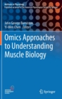 Image for Omics Approaches to Understanding Muscle Biology