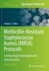 Image for Methicillin-Resistant Staphylococcus Aureus (MRSA) Protocols : Cutting-Edge Technologies and Advancements