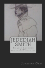 Image for Jedediah Smith : TheLast American Hero: His Life And Legend