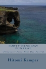 Image for Forty-Nine Day Funeral : Forty-Nine Day Funeral: Okinawans&#39; Forty-Nine Day Funeral