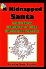Image for A Kidnapped Santa And Other Naughty or Nice Christmas Stories