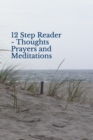 Image for 12 Step Reader - Thoughts Prayers and Meditations