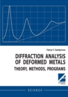Image for Diffraction analysis of deformed metals