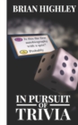 Image for In Pursuit of Trivia
