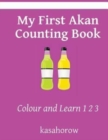 Image for My First Akan Counting Book : Colour and Learn 1 2 3