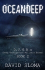 Image for Oceandeep : D.U.M.B.s (Deep Underground Military Bases) - Book 2
