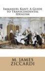 Image for Immanuel Kant : A Guide to Transcendental Idealism