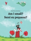 Image for Am I small? Serei eu pequena? : Children&#39;s Picture Book English-European Portuguese (Bilingual Edition)
