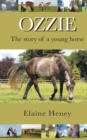 Image for Ozzie - The Story of a Young Horse