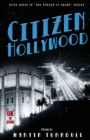 Image for Citizen Hollywood : A Novel of Golden-Era Hollywood