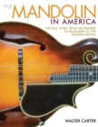 Image for The Mandolin in America : The Full Story from Orchestras to Bluegrass to the Modern Revival