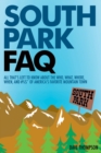 Image for South Park FAQ: All That&#39;s Left to Know About The Who, What, Where, When of America&#39;s Favorite Mountain Town