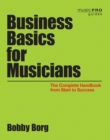 Image for Business basics for musicians  : the complete handbook from start to success