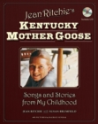 Image for Jean Ritchie&#39;s Kentucky mother goose  : songs and stories from my childhood