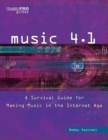 Image for Music 4.1  : a survival guide for making music in the Internet age
