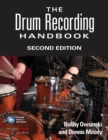 Image for The drum recording handbook  : Bobby Owsinski &amp; Dennis Moody
