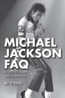 Image for Michael Jackson FAQ: all that&#39;s left to know about the King of Pop