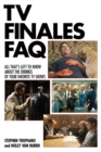 Image for TV finales FAQ: all that&#39;s left to know about the endings of your favorite TV shows