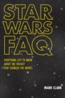 Image for Star Wars FAQ: everything left to know about the trilogy that changed the movies