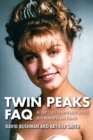 Image for Twin Peaks FAQ: all that&#39;s left to know about a place both wonderful and strange