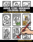 Image for Audio Icons Unhinged Coloring Book : Color All Over Your Favorite Studio Personalities