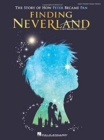 Image for Finding Neverland - Easy Piano Selections : The Story of How Peter Become Pan
