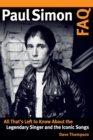 Image for Paul Simon FAQ  : all that&#39;s left to know about the legendary singer and the iconic songs