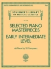 Image for Selected Piano Masterpieces - Early Intermediate : 46 Pieces by 18 Composers